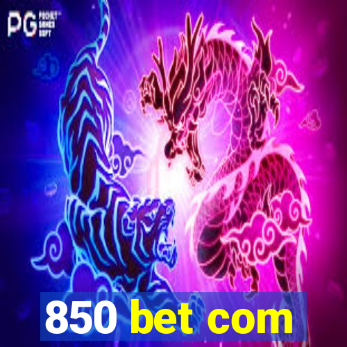 850 bet com